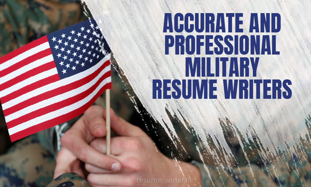 Accurate and Professional Military Resume Writers