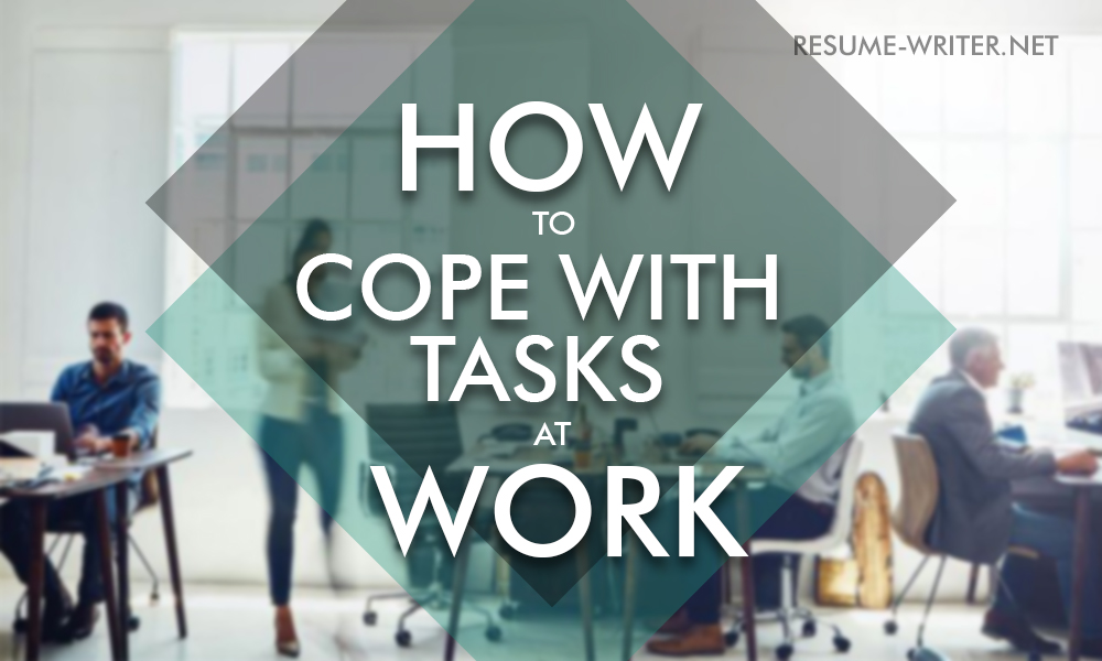 How to cope with tasks at work