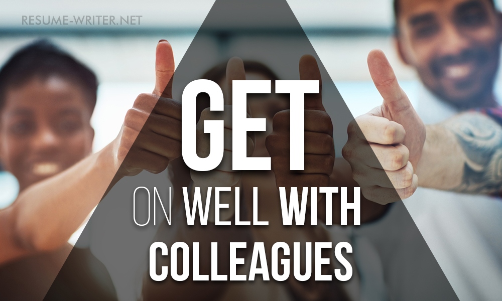 How to get on well with colleagues