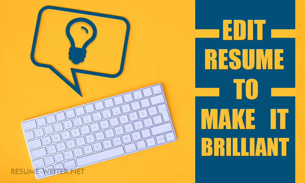 secrets-how-to-edit-resume-to-make-it-brilliant-resume-writer